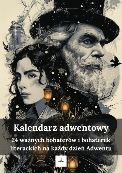 Kalendarz adwentowy dla LO - bohaterowie literaccy Kalendarz adwentowy dla LO - bohaterowie literaccy