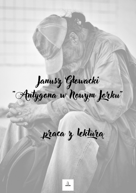 Zeszyt lekturowy Janusz Głowacki "Antygona w Nowym Jorku" Zeszyt lekturowy Janusz Głowacki "Antygona w Nowym Jorku"