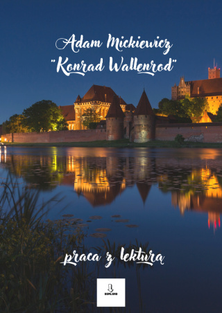 Zeszyt lekturowy "Konrad Wallenrod" Adam Mickiewicz