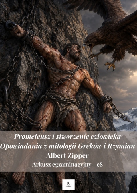 Arkusz egzaminacyjny e8 - "Prometeusz" A. Zipper [ebook]