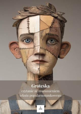 Czytanie ze zrozumieniem tekstu popularnonaukowego - Groteska [ebook]