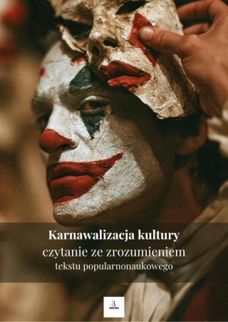 Czytanie ze zrozumieniem tekstu popularnonaukowego - Karnawalizacja kultury [ebook]