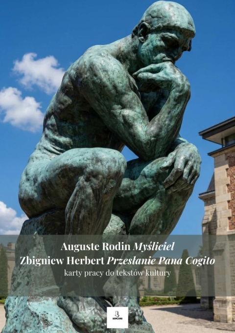 Karty pracy do tekstów kultury - A. Rodin "Myśliciel", Z. Herbert "Przesłanie Pana Cogito" [ebook]