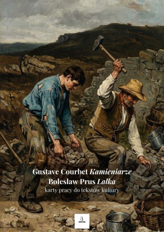 Karty pracy do tekstów kultury - G. Courbet "Kamieniarze", B. Prus "Lalka" [ebook]