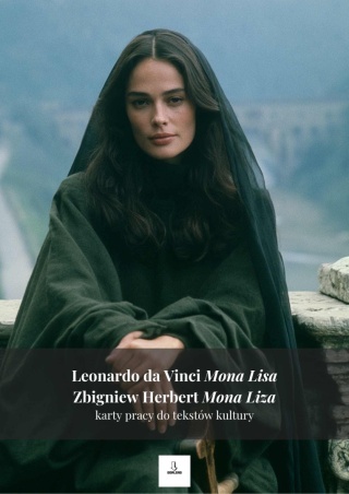 Karty pracy do tekstów kultury - L. da Vinci "Mona Lisa", Z. Herbert "Mona Liza" [ebook]
