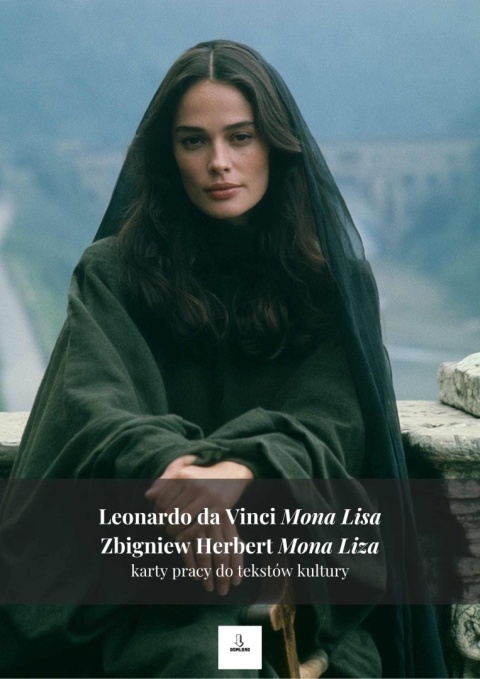 Karty pracy do tekstów kultury - L. da Vinci "Mona Lisa", Z. Herbert "Mona Liza" [ebook]