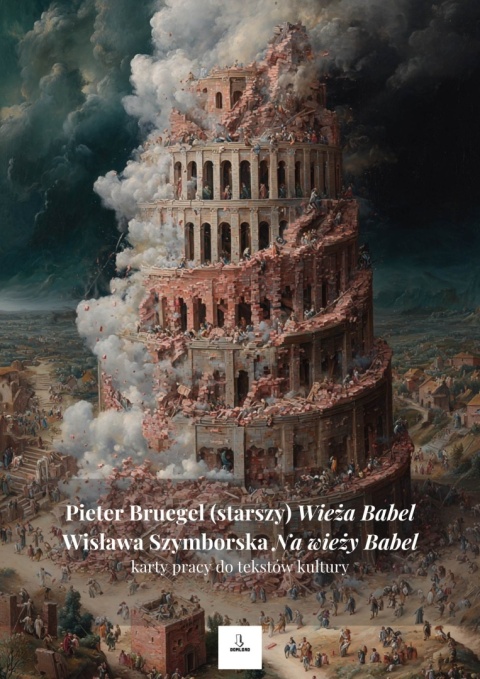 Karty pracy do tekstów kultury - P. Bruegel "Wieża Babel", W. Szymborska "Na wieży Babel" [ebook]