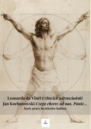 Karty pracy do tekstów kultury - da Vinci "Człowiek witruwiański", J. Kochanowski "Czego chcesz...." [ebook]