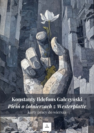 Karty pracy do wiersza - K.I. Gałczyński "Pieśń o żołnierzach z Westerplatte" [ebook]
