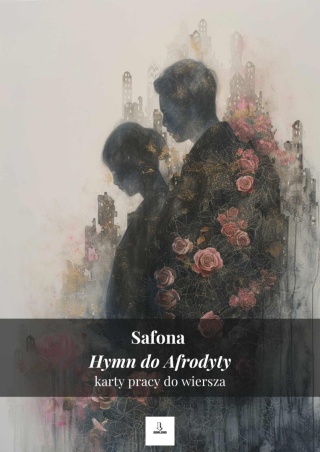 Karty pracy do wiersza - Safona "Hymn do Afrodyty" [ebook]