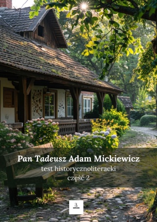 Test historycznoliteracki nr 2 - "Pan Tadeusz" Adam Mickiewicz