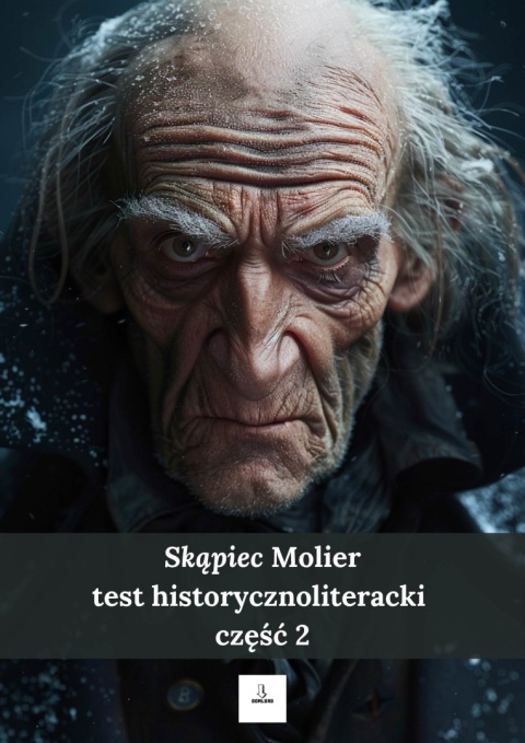 Test historycznoliteracki nr 2 - "Skąpiec" Molier