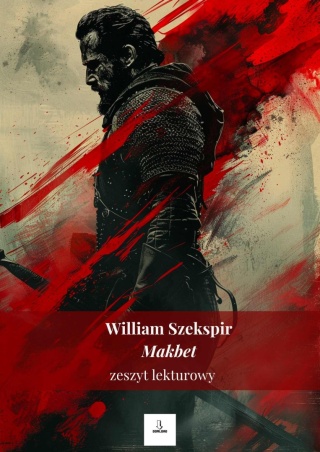 Zeszyt lekturowy - "Makbet" William Szekspir [ebook]