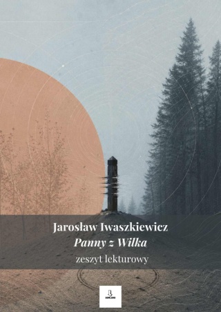 Zeszyt lekturowy - "Panny z Wilka" Jarosław Iwaszkiewicz [ebook]